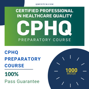 Certified Professional in Healthcare Quality (CPHQ) Course